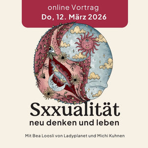 12.03.2026 Sexualität neu denken und leben, online Kurs Ladyplanet
