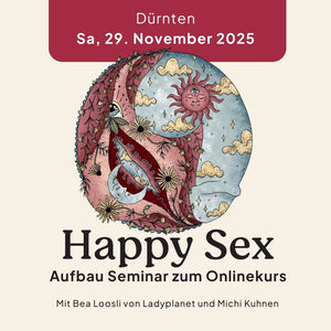 29.11.2025 Happy Sex Inspiration für Paare, Dürnten Kurs Ladyplanet