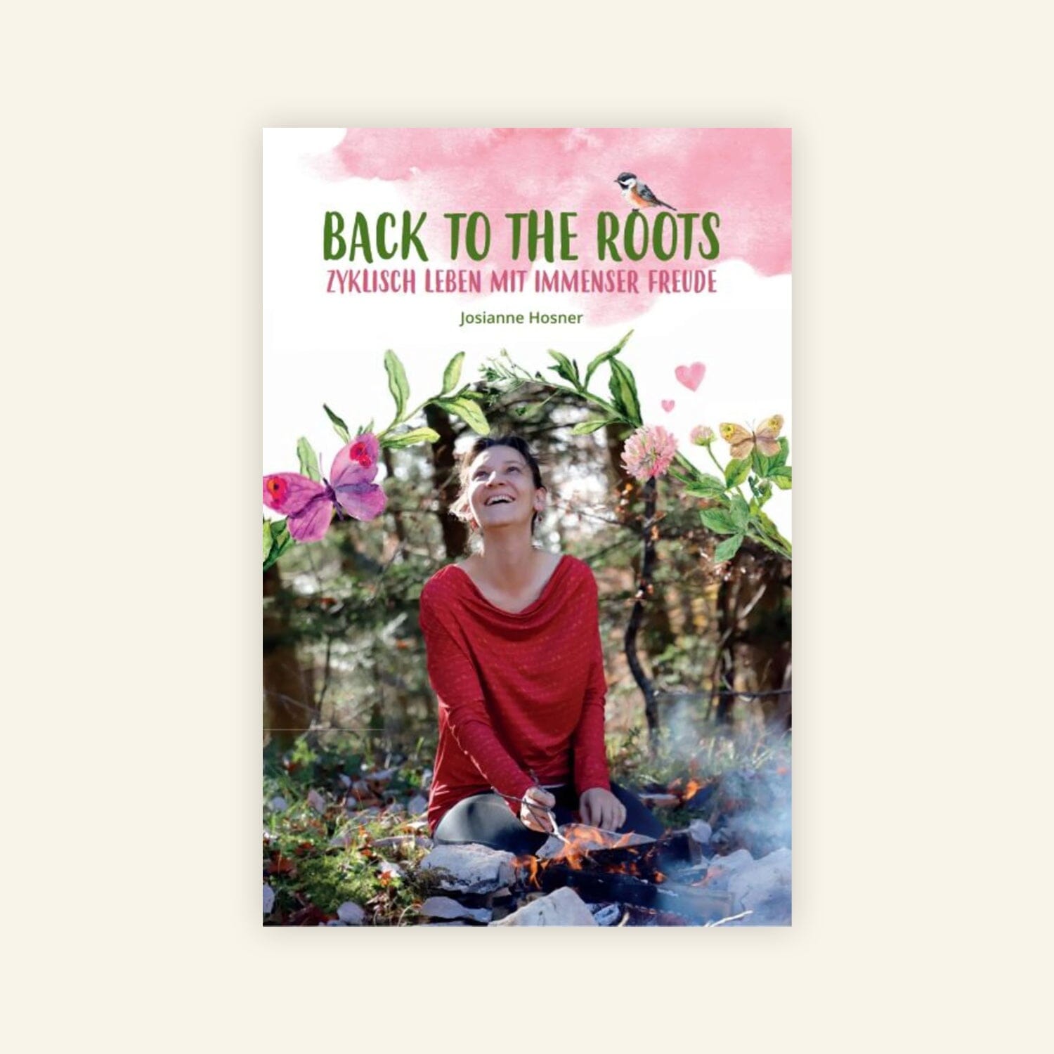 Back to the roots - Josianne Hosner Buch Ladyplanet CH