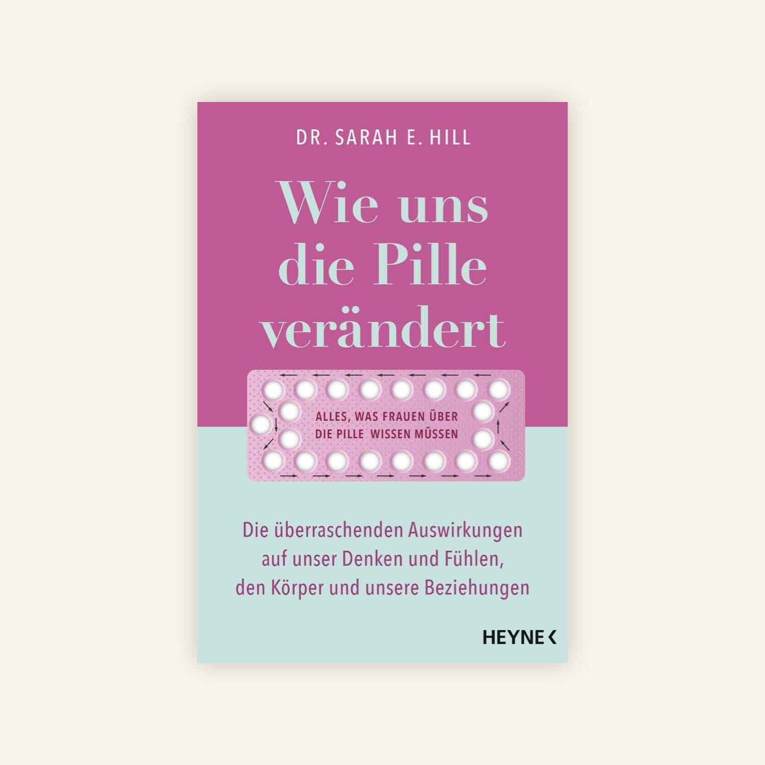 Wie uns die Pille verändert - Dr. Sarah E. Hill Buch Ladyplanet CH