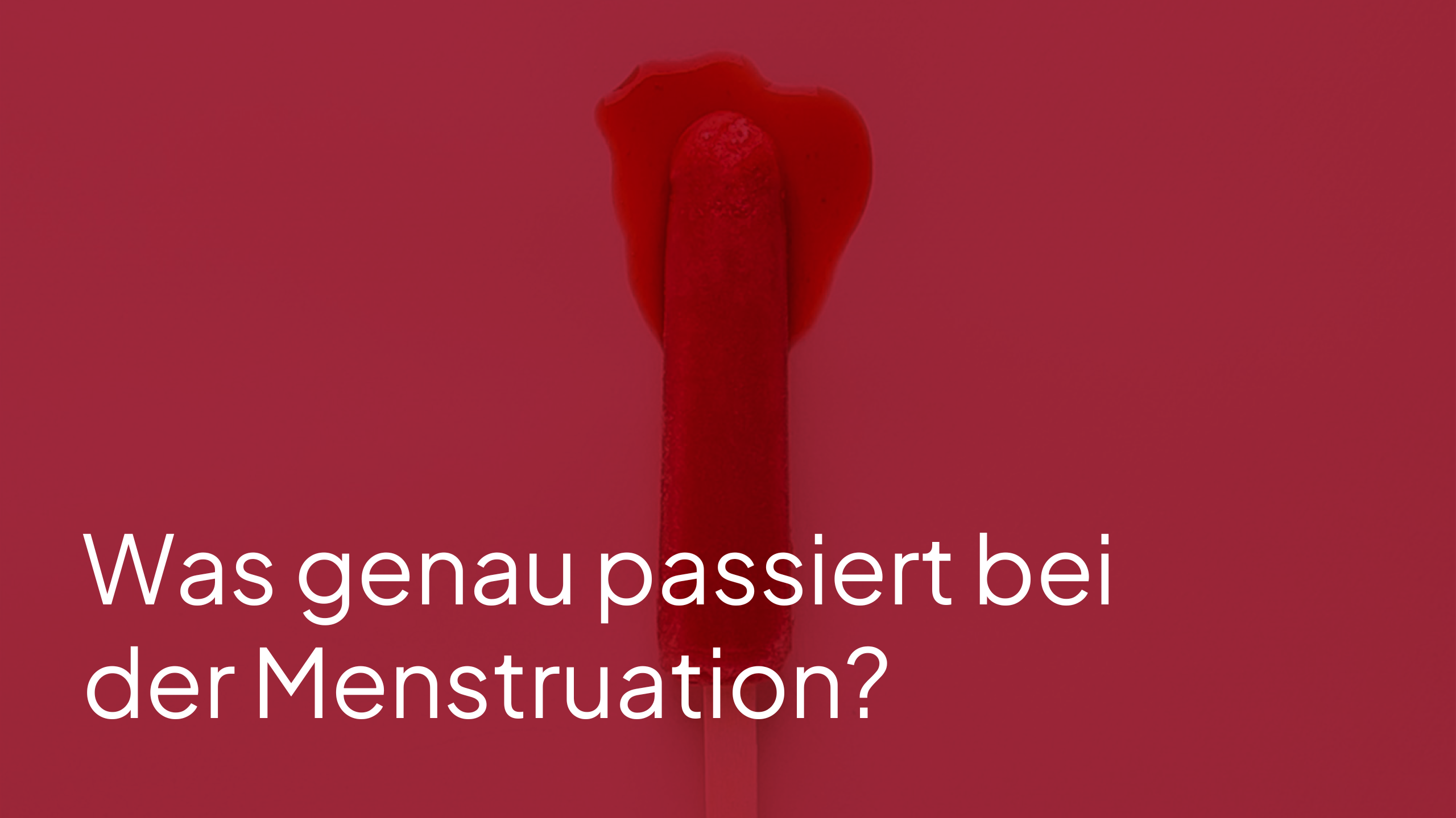 Was genau passiert bei der Menstruation?