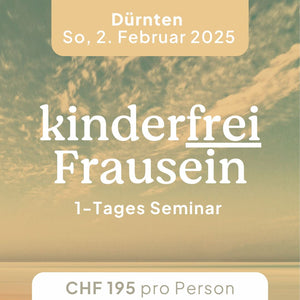 01.02.2025 Dürnten kinderfreie Frauen Kurs Ladyplanet 