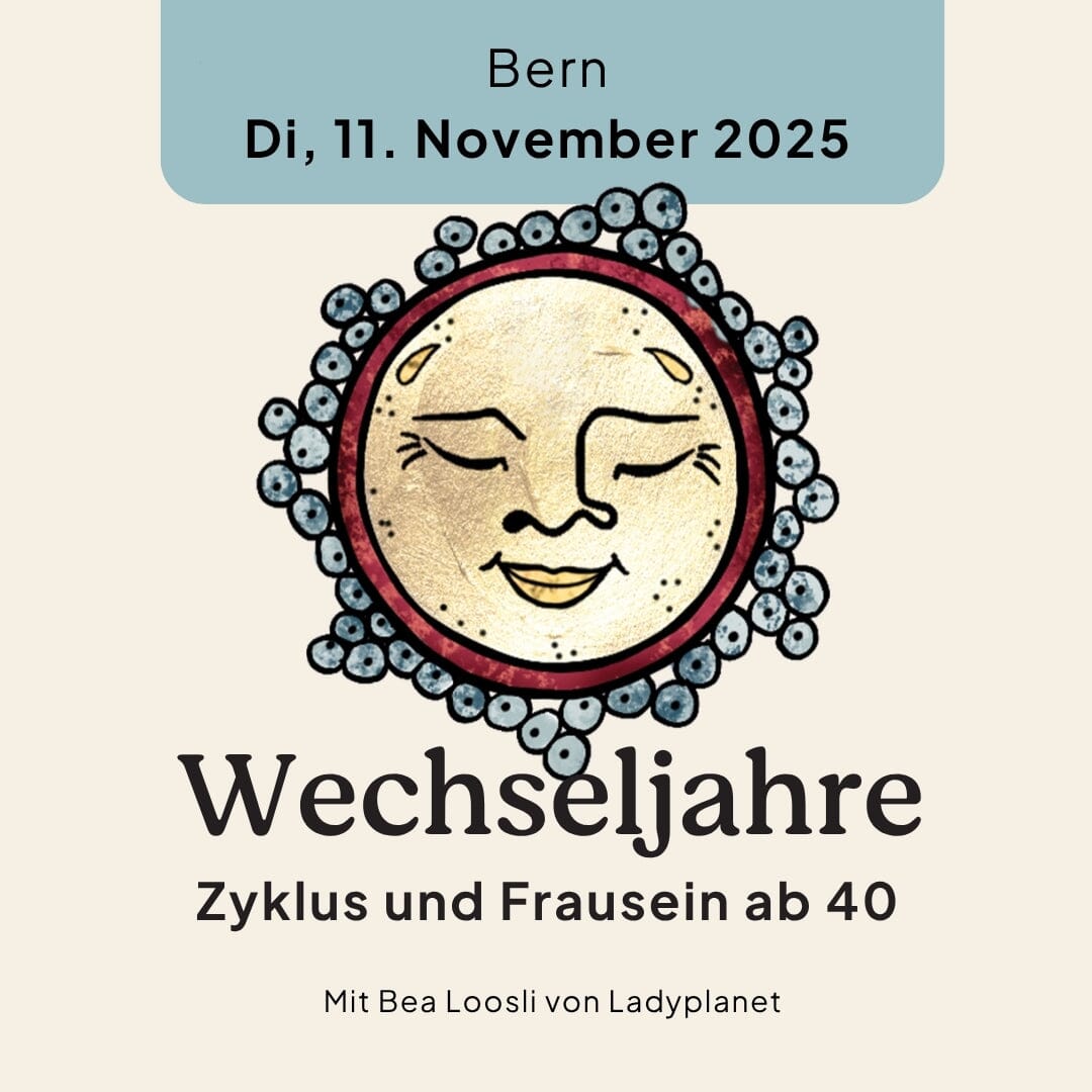 11.11.2025 Wechseljahre, Bern Kurs Ladyplanet 