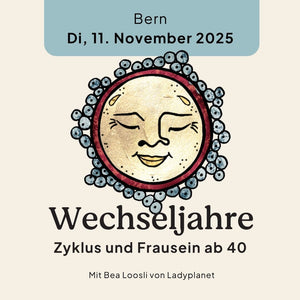 11.11.2025 Wechseljahre, Bern Kurs Ladyplanet 