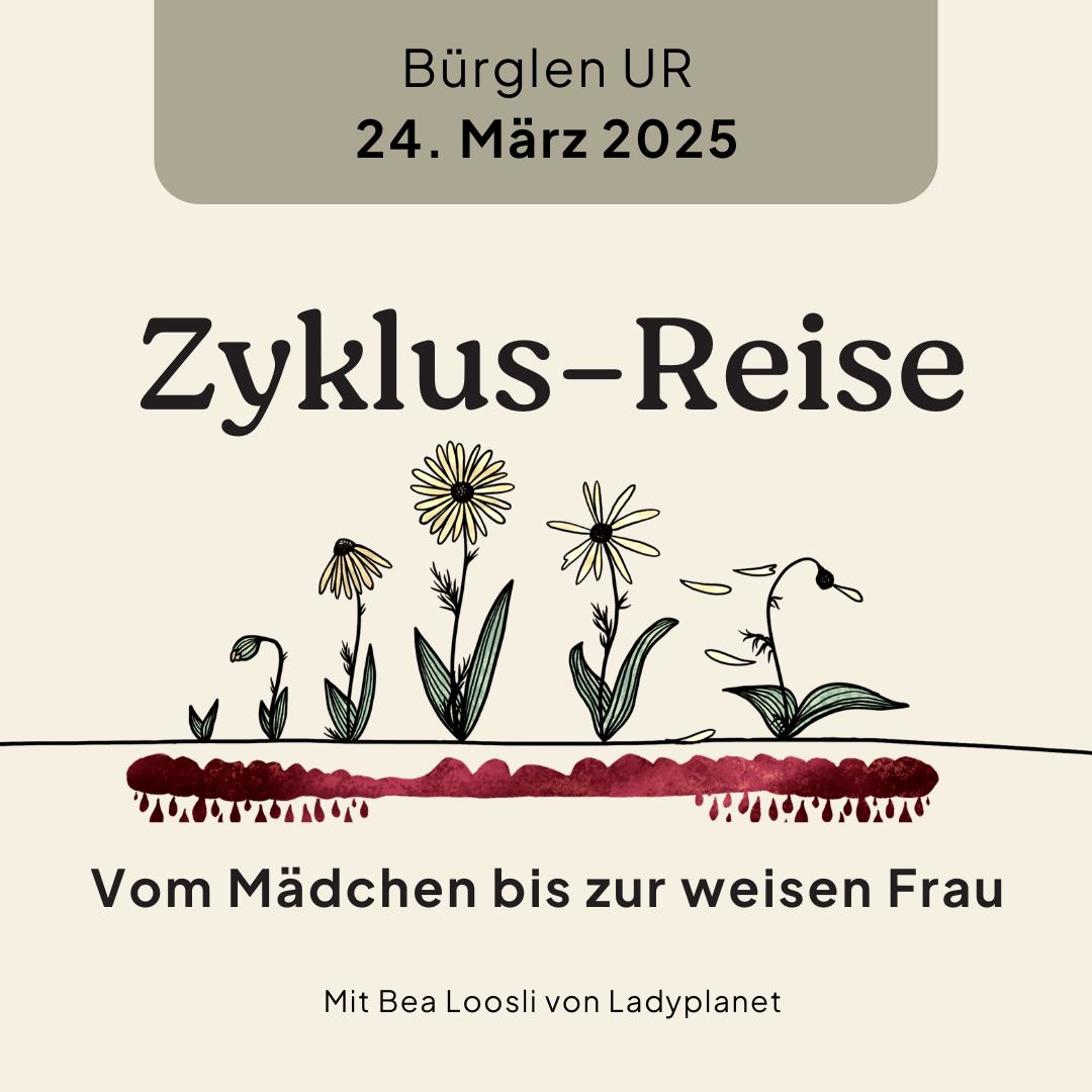 24.03.2025 Bürglen, Zyklus-Reise Kurs Ladyplanet Nicht Mitglied 