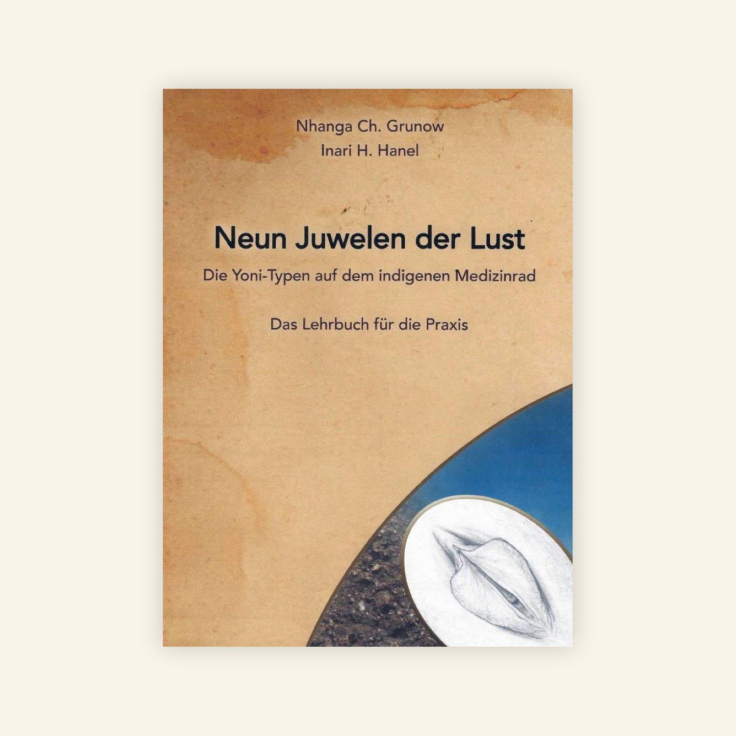 Neun Juwelen der Lust - Ringheft mit den 9 Yoni Typen